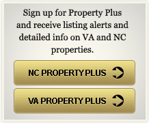 Sign up for Property Plus and receive listing alerts and detailed info on VA and NC properties